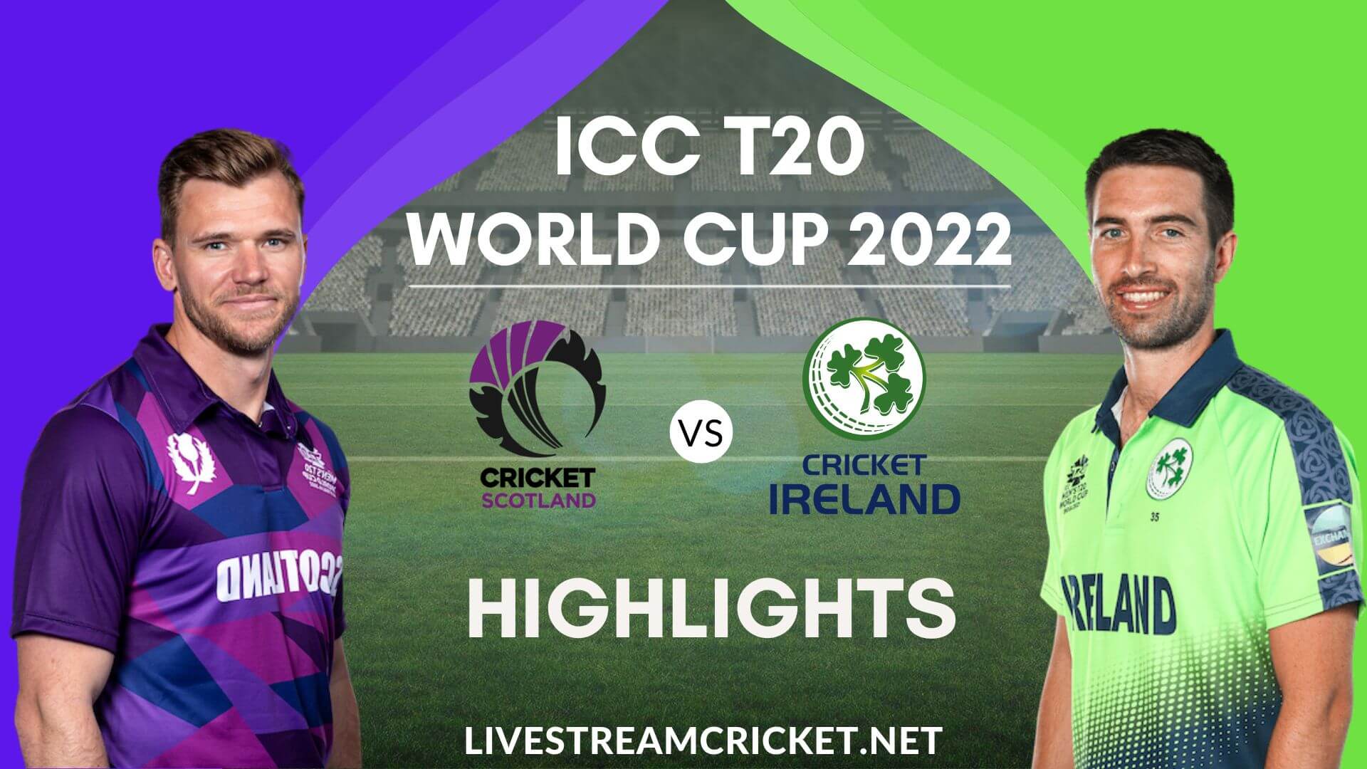 Scotland Vs Ireland T20 WC Highlights 2022